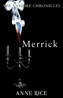 Merrick - Crónicas vampíricas 7 - Merrick - The Vampire Chronicles 7