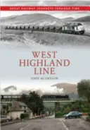 West Highland Line Grandes viajes en tren a través del tiempo - West Highland Line Great Railway Journeys Through Time