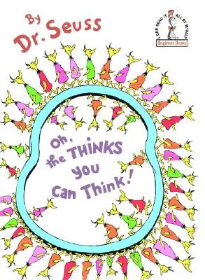 ¡Oh, las cosas que puedes pensar! - Oh, the Thinks You Can Think!