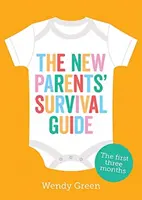 Guía de supervivencia para padres primerizos - Los tres primeros meses - New Parents' Survival Guide - The First Three Months