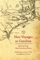 Nuevos viajes a Carolina: Reinterpretación de la historia de Carolina del Norte - New Voyages to Carolina: Reinterpreting North Carolina History