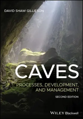 Cuevas: Procesos, desarrollo y gestión - Caves: Processes, Development, and Management