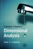 Guía del estudiante para el análisis dimensional - A Student's Guide to Dimensional Analysis