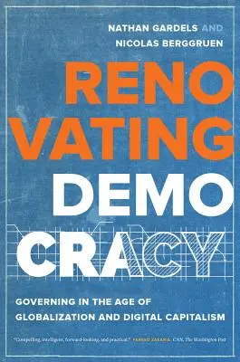 Renovar la democracia, 1: Gobernar en la era de la globalización y el capitalismo digital - Renovating Democracy, 1: Governing in the Age of Globalization and Digital Capitalism