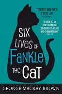 Seis vidas del gato Fankle - Six Lives of Fankle the Cat