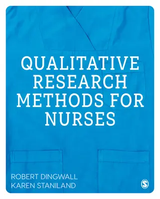 Métodos de investigación cualitativa para enfermeras - Qualitative Research Methods for Nurses