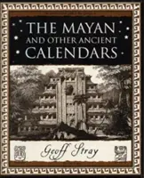 Calendarios mayas y otros calendarios antiguos - Mayan and Other Ancient Calendars