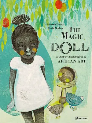 La muñeca mágica: un libro infantil inspirado en el arte africano - The Magic Doll: A Children's Book Inspired by African Art