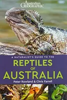 Guía naturalista de los reptiles de Australia - A Naturalist's Guide to the Reptiles of Australia