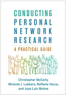 Investigación de redes personales: Guía práctica - Conducting Personal Network Research: A Practical Guide