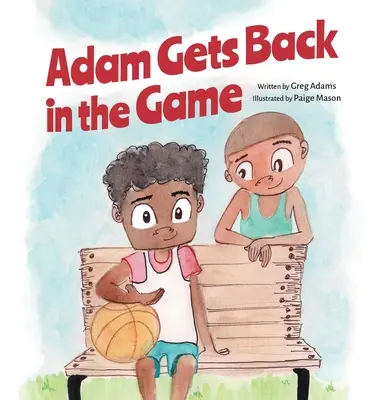 Adam vuelve al juego - Adam Gets Back in the Game