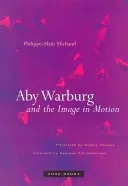 Aby Warburg y la imagen en movimiento - Aby Warburg and the Image in Motion