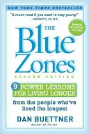 Las Zonas Azules: 9 lecciones para vivir más de las personas que más han vivido - The Blue Zones: 9 Lessons for Living Longer from the People Who've Lived the Longest