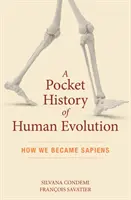 Historia de bolsillo de la evolución humana: Cómo nos convertimos en sapiens - A Pocket History of Human Evolution: How We Became Sapiens