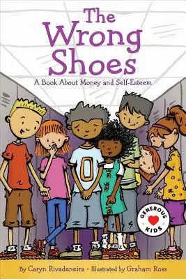 Los zapatos equivocados: Un libro sobre el dinero y la autoestima - The Wrong Shoes: A Book about Money and Self-Esteem