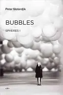 Burbujas: Esferas Volumen I: Microesferología - Bubbles: Spheres Volume I: Microspherology