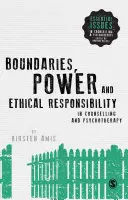 Límites, poder y responsabilidad ética en el asesoramiento y la psicoterapia - Boundaries, Power and Ethical Responsibility in Counselling and Psychotherapy