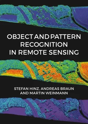 Reconocimiento de objetos y patrones en teledetección: Modelización y seguimiento de objetos y procesos de cambio medioambientales y antropogénicos - Object and Pattern Recognition in Remote Sensing: Modelling and Monitoring Environmental and Anthropogenic Objects and Change Processes