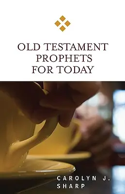 Profetas del Antiguo Testamento para hoy - Old Testament Prophets for Today