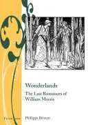 Wonderlands; Los últimos romances de William Morris - Wonderlands; The Last Romances of William Morris