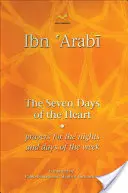 Los siete días del corazón: Oraciones para las noches y los días de la semana - The Seven Days of the Heart: Prayers for the Nights and Days of the Week