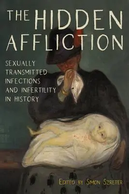 La aflicción oculta: Infecciones de transmisión sexual e infertilidad en la Historia - The Hidden Affliction: Sexually Transmitted Infections and Infertility in History