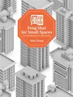 Feng Shui para espacios pequeños: Introducción a la geomancia - Feng Shui for Small Spaces: An Introduction to Geomancy