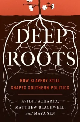 Raíces profundas: cómo la esclavitud sigue marcando la política sureña - Deep Roots: How Slavery Still Shapes Southern Politics