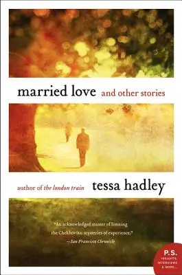 El amor conyugal: Y otras historias - Married Love: And Other Stories