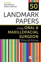 50 artículos de referencia que todo cirujano oral y maxilofacial debe conocer - 50 Landmark Papers Every Oral and Maxillofacial Surgeon Should Know