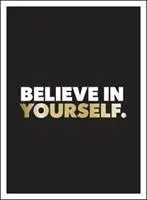 Cree en ti mismo: Citas y afirmaciones positivas para tener más confianza en ti mismo - Believe in Yourself: Positive Quotes and Affirmations for a More Confident You