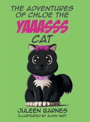 Las aventuras de Chloe, la gata de YAAASSS - The Adventures of Chloe the YAAASSS Cat