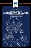 Un análisis de Modernity at Large de Arjun Appadurai: Dimensiones culturales de la globalización - An Analysis of Arjun Appadurai's Modernity at Large: Cultural Dimensions of Globalisation