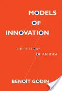 Modelos de innovación: La historia de una idea - Models of Innovation: The History of an Idea