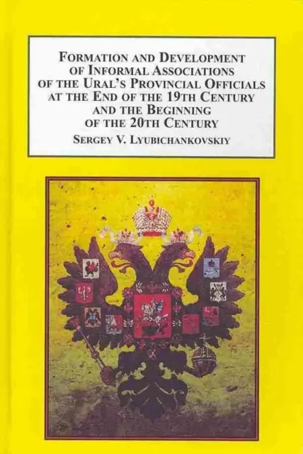 Formación y desarrollo de asociaciones informales de funcionarios provinciales de los Urales a finales del siglo XIX y principios del XX - Formation and Development of Informal Associations of the Ural's Provincial Officials at the End of the 19th Century and the Beginning of the 20th Century