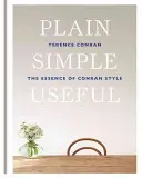 Sencillamente útil: la esencia del estilo Conran - Plain Simple Useful - The Essence of Conran Style