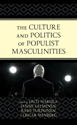 Cultura y política de las masculinidades populistas - The Culture and Politics of Populist Masculinities