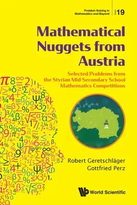 Pepitas matemáticas de Austria: Problemas seleccionados de los concursos de matemáticas de la escuela secundaria de Estiria - Mathematical Nuggets from Austria: Selected Problems from the Styrian Mid-Secondary School Mathematics Competitions