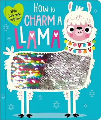 Cómo encantar a una llama - How to Charm a Llama