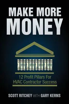 Gane más dinero: 12 pilares de beneficios para el éxito del contratista de HVAC - Make More Money: 12 Profit Pillars For HVAC Contractor Success