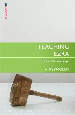 Enseñanza de Esdras: Del texto al mensaje - Teaching Ezra: From Text to Message