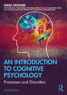 Introducción a la Psicología Cognitiva: Procesos y trastornos - An Introduction to Cognitive Psychology: Processes and Disorders