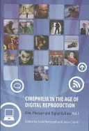 Cinefilia en la era de la reproducción digital: Cine, placer y cultura digital, volumen 1 - Cinephilia in the Age of Digital Reproduction: Film, Pleasure, and Digital Culture, Volume 1