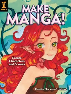 Haz Manga!: Crea Personajes y Escenas - Make Manga!: Create Characters and Scenes