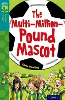 Oxford Reading TreeTops Ficción: Nivel 16 Más Pack A: La mascota multimillonaria - Oxford Reading Tree TreeTops Fiction: Level 16 More Pack A: The Multi-Million-Pound Mascot