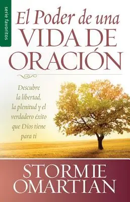 El Poder de Una Vida de Oracion, El = the Power of a Praying Life - Poder de Una Vida de Oracion, El = the Power of a Praying Life