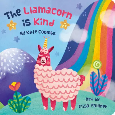 Llamacorn Is Kind, the (Libro de cartón) - Llamacorn Is Kind, the (Board Book)