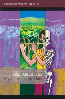 Mis huesos y mi flauta: Una historia de fantasmas a la antigua usanza - My Bones and My Flute: A Ghost Story in the Old-Fashioned Manner