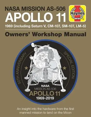 Apollo 11 50th Anniversary Edition - Una visión del hardware de la primera misión tripulada que aterrizó en la luna - Apollo 11 50th Anniversary Edition - An insight into the hardware from the first manned mission to land on the moon