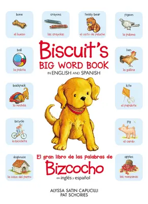 El gran libro de palabras de Biscuit en inglés y español - Biscuit's Big Word Book in English and Spanish